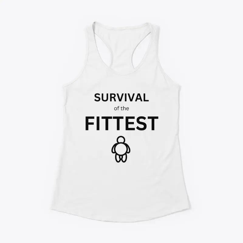 Survival of the Fittest 